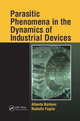 Parasitic Phenomena in the Dynamics of Industrial Devices - Borboni, Alberto, and Faglia, Rodolfo