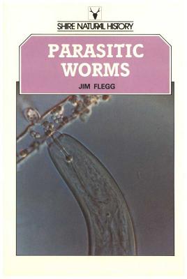 Parasitic Worms - Flegg, Jim