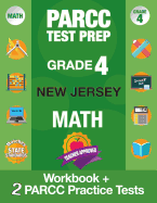 Parcc Test Prep Grade 4 New Jersey Math: Workbook and 2 Parcc Practice Tests, Parcc Test Prep Grade 4 New Jersey, Parcc Test Prep Grade 4 for Nj, Common Core Standards Practice Workbook Grade 4, Common Core Grade 4 Parcc