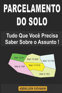 Parcelamento do Solo: Tudo Que Voc Precisa Saber a Respeito!