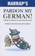 Pardon My German