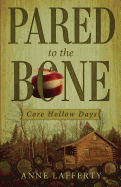 Pared to the Bone: Core Hollow Days