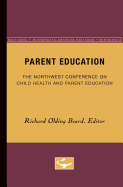 Parent Education: The Northwest Conference on Child Health and Parent Education