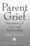 Parent Grief: Narratives of Loss and Relationship