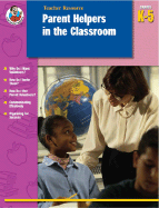 Parent Helpers in the Classroom: Grades K-5