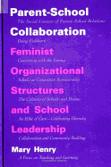 Parent-School Collaboration: Feminist Organizational Structures and School Leadership
