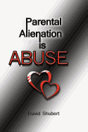 Parental Alienation is Abuse!