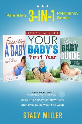 Parenting: 3-in-1 Pregnancy Books - Miller, Stacy