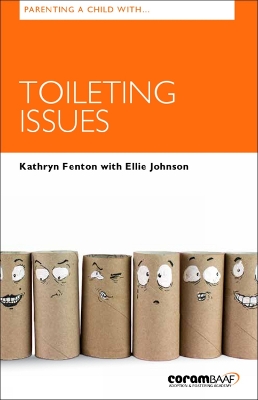 Parenting a Child with Toileting Issues - Fenton, Kathryn