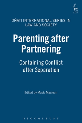 Parenting After Partnering: Containing Conflict After Separation - MacLean, Mavis (Editor), and Nelken, David (Editor), and Hunter, Rosemary (Editor)