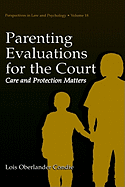 Parenting Evaluations for the Court: Care and Protection Matters