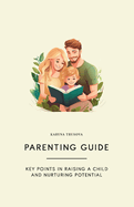 Parenting Guide: Key points in raising