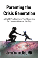 Parenting The Crisis Generation