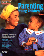 Parenting Young Children: Systematic Training for Effective Parenting (STEP) of Children Under Six