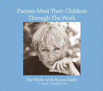 Parents Meet Their Children Through the Work - Katie, Byron