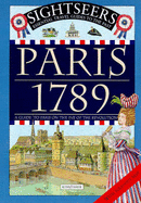 Paris, 1789: A Guide to Paris on the Eve of the Revolution - Wright, Richard
