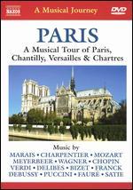 Paris: A Musical Tour of Paris, Chantilly, Versailles & Chartres