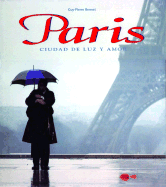 Paris: Ciudad de Luz y Amor: Paris: City of Light and Fascination, Spanish-Language Edition