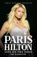 Paris Hilton: Life on the Edge: The Biography