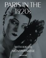 Paris in the 1920's: With Kiki de Montparnasse