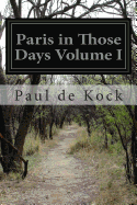 Paris in Those Days Volume I