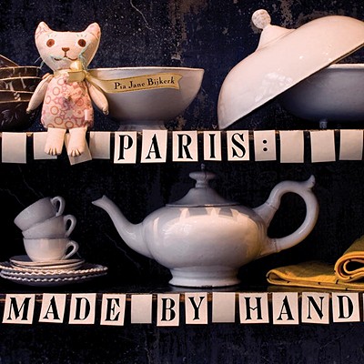 Paris: Made by Hand - Bijkerk, Pia Jane