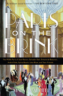 Paris on the Brink: The 1930s Paris of Jean Renoir, Salvador Dal, Simone de Beauvoir, Andr Gide, Sylvia Beach, Lon Blum, and Their Friends