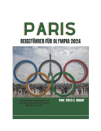 Paris-Reisefhrer Fr Die Olympischen Spiele 2024