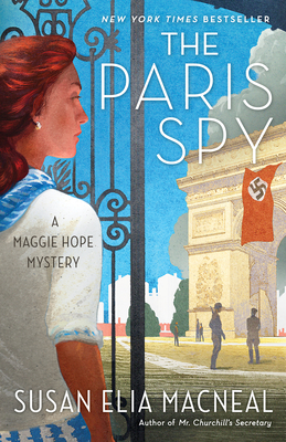 Paris Spy: A Maggie Hope Mystery - Macneal, Susan Elia, and Hope, Maggie