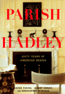 Parish-Hadley: Fifty Years of American Decorating - Parish, Sister, and Petkanas, Christopher, and Perkins, Christopher