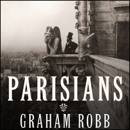 Parisians: An Adventure History of Paris