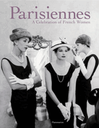 Parisiennes: A Celebration of French Women