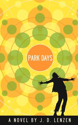 Park Days - Lenzen, J D