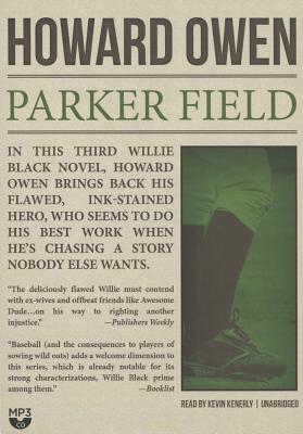 Parker Field: A Willie Black Mystery - Owen, Howard