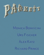 Parkett No. 72 Monica Bonvicini, Richard Prince, Urs Fischer