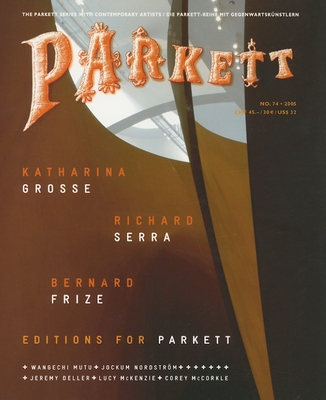 Parkett No. 74 - Frize, Bernard, and Grosse, Katharina, and Serra, Richard