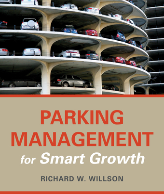 Parking Management for Smart Growth - Willson, Richard W