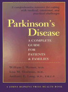 Parkinson's Disease: A Complete Guide for Patients and Families - Shulman, Lisa M, MD, and Lang, Anthony E, Dr., MD, and Weiner, William J, MD