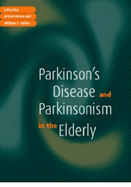 Parkinson's Disease and Parkinsonism in the Elderly