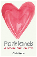 Parklands: A school built on love