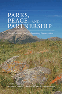 Parks, Peace, and Partnership: Global Initiatives in Transboundary Conservation