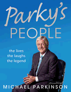 Parky's People: Intimate insights into 100 Legendary Encounters