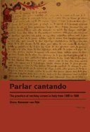 Parlar cantando: The practice of reciting verses in Italy from 1300 to 1600