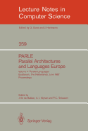 Parle Parallel Architectures and Languages Europe: Vol. 2: Parallel Languages, Eindhoven, the Netherlands, June 15-19, 1987; Proceedings