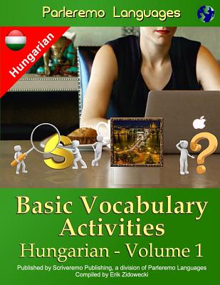 Parleremo Languages Basic Vocabulary Activities Hungarian - Volume 1 - Zidowecki, Erik