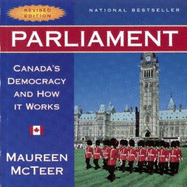 Parliament: Canada's Democracy and How It Works - McTeer, and McTeer, Maureen