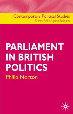 Parliament in British Politics - Norton, Philip