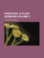 Parochial and Plain Sermons Volume 2