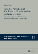 Parodie, Pastiche und Karikatur - Urheberrechte und ihre Grenzen: Eine rechtsvergleichende Untersuchung des deutschen und spanischen Urheberrechts