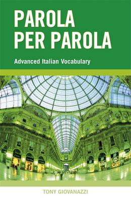 Parola Per Parola: Advanced Italian Vocabulary - Aust, Derek, and Giovanazzi, Tony